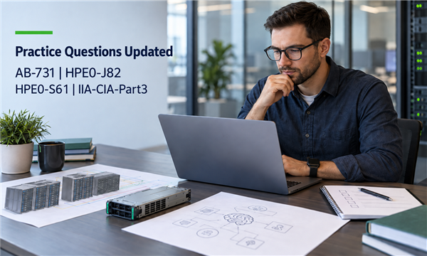 AB-731, HPE0-J82, HPE0-S61 and IIA-CIA-Part3 Exams Practice Questions Have Been Updated AB-731, HPE0-J82, HPE0-S61 and IIA-CIA-Part3 Exams Practice Questions Have Been Updated